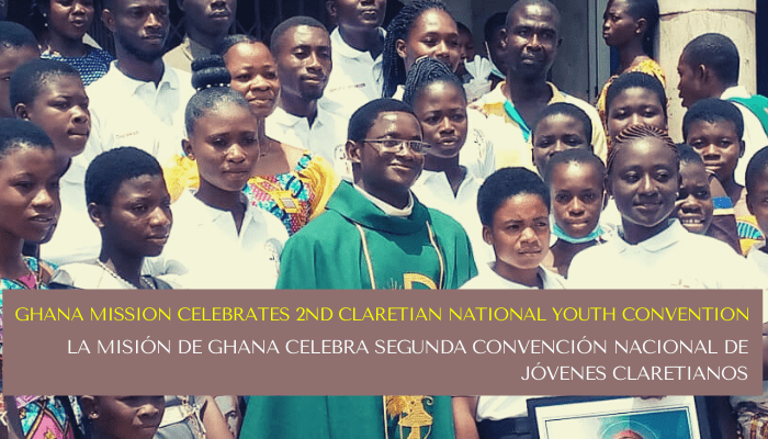 LA MISIÓN DE GHANA CELEBRA LA SEGUNDA CONVENCIÓN NACIONAL DE JÓVENES CLARETIANOS
