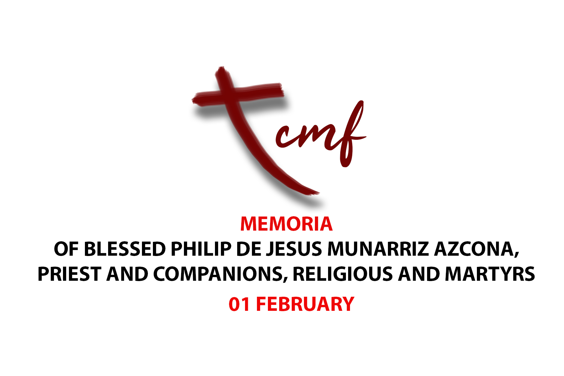 MEMORIA OF BLESSED PHILIP DE JESUS MUNARRIZ AZCONA, PRIEST AND COMPANIONS, RELIGIOUS AND MARTYRS