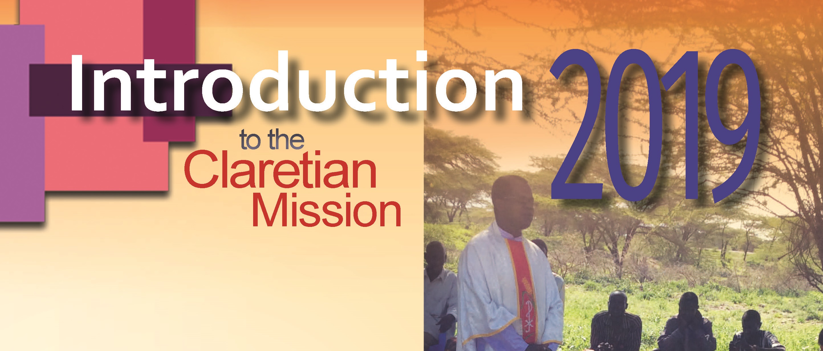 INTRODUCTION TO THE CLARETIAN MISSION 2019