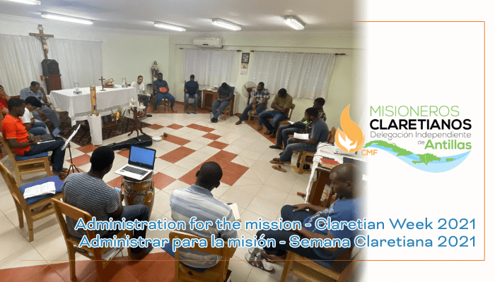 ADMINISTRATION FOR THE MISSION – CLARETIAN WEEK 2021