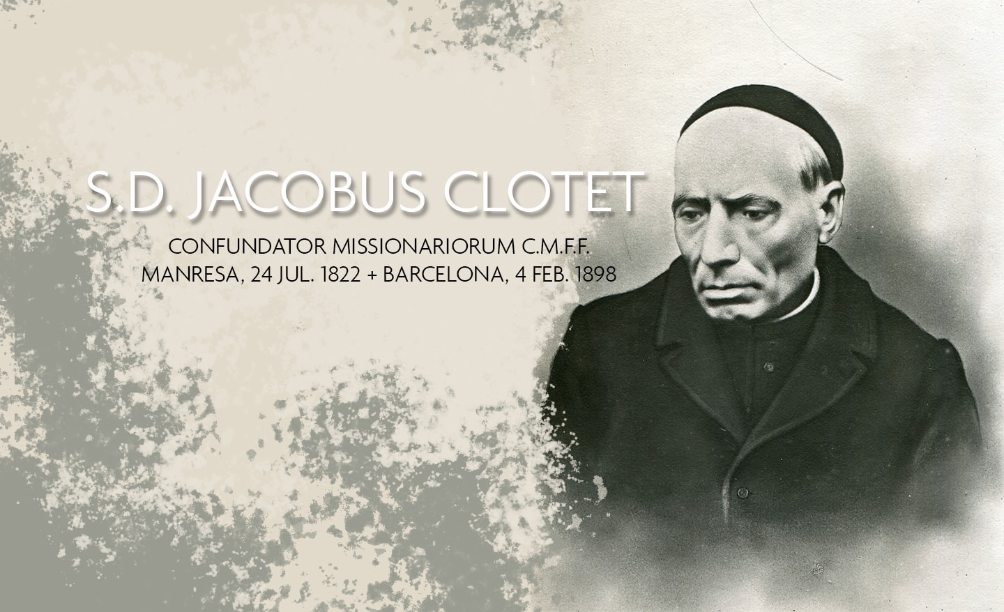 Remembering the First Centenary of the Servant of God, Jaime Clotet y Fabrés, Cofounder of the Claretian Missionaries