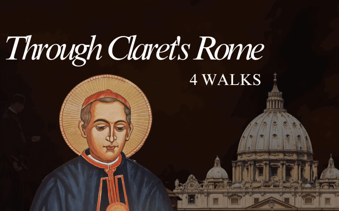 Promenades de Claret – Un pèlerinage à travers la Rome de Claret